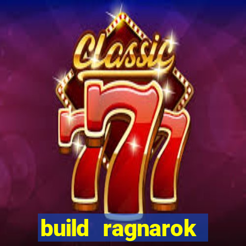 build ragnarok history reborn farm