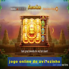 jogo online do avi?ozinho