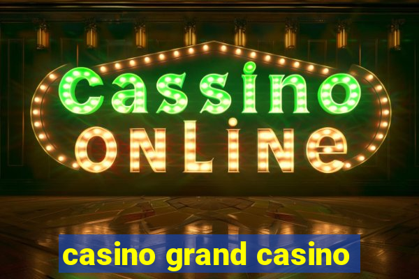 casino grand casino