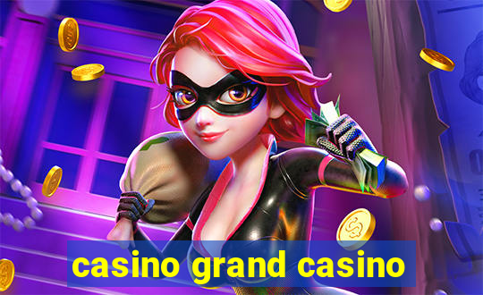 casino grand casino