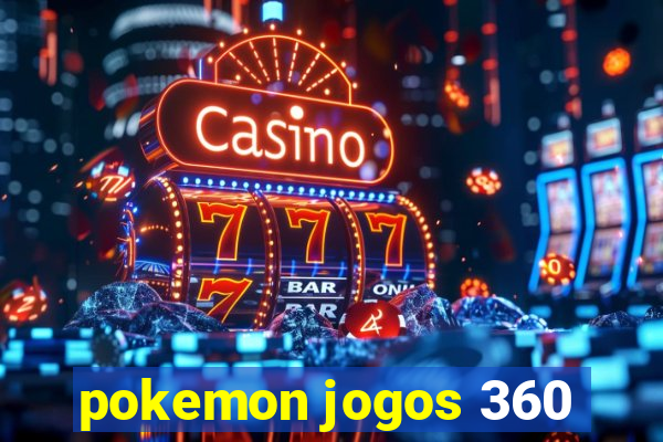 pokemon jogos 360