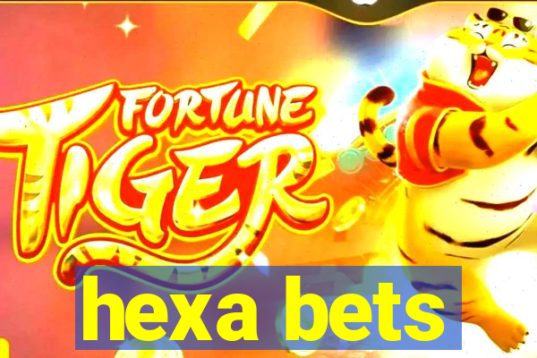 hexa bets