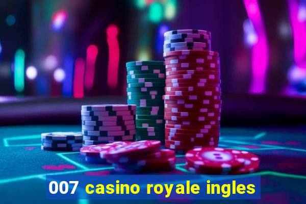 007 casino royale ingles