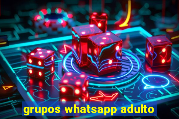 grupos whatsapp adulto