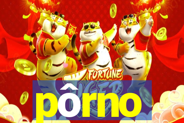 pôrno