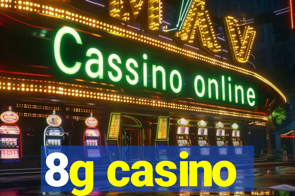 8g casino