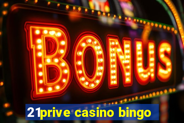 21prive casino bingo