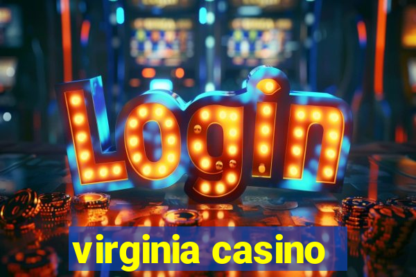 virginia casino