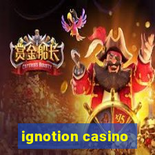 ignotion casino