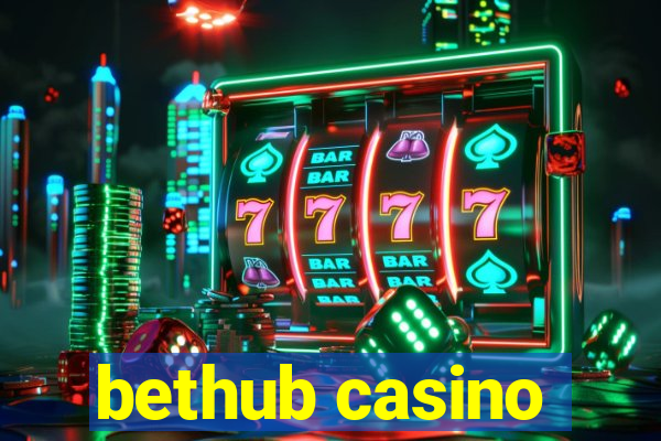 bethub casino