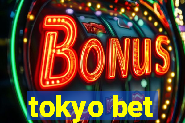 tokyo bet