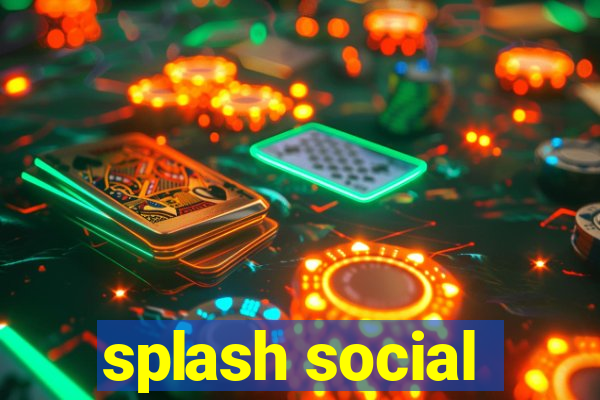 splash social