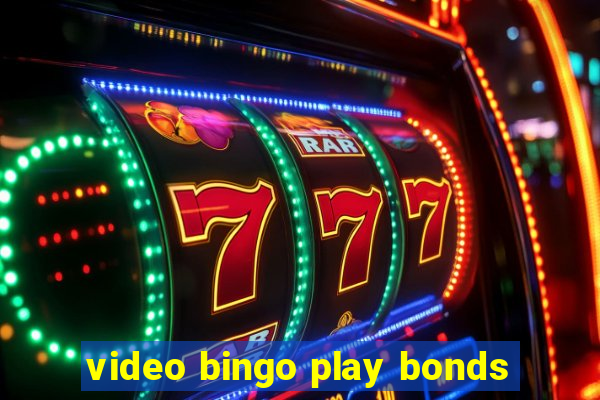 video bingo play bonds