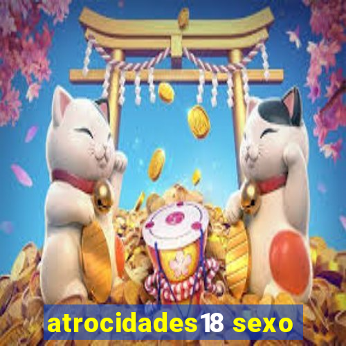 atrocidades18 sexo