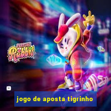 jogo de aposta tigrinho