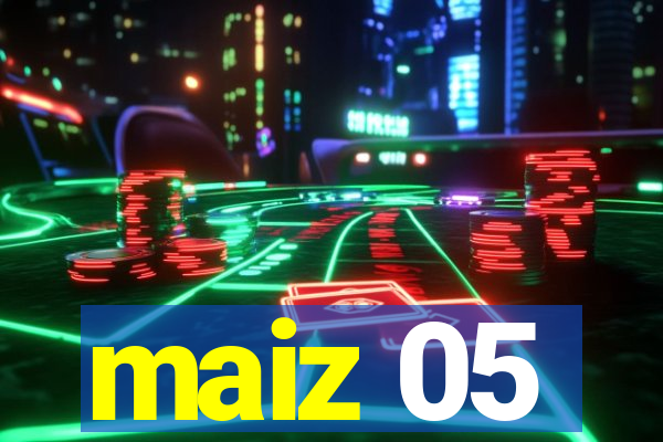 maiz 05