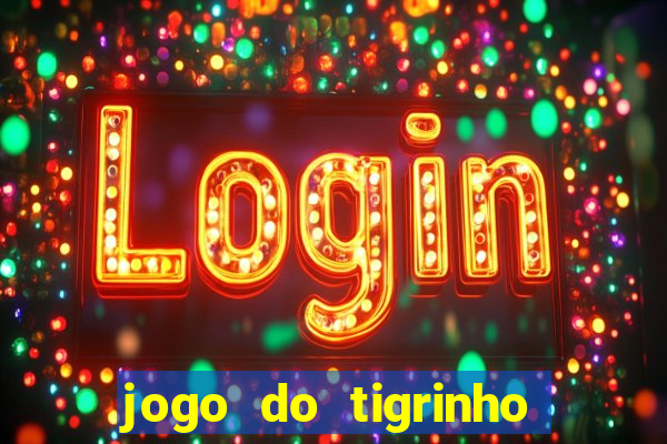 jogo do tigrinho vai de bet