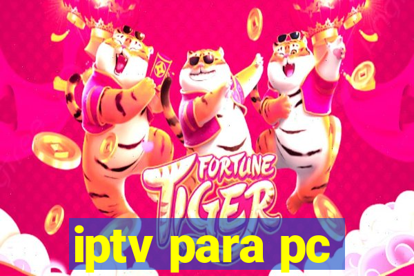 iptv para pc