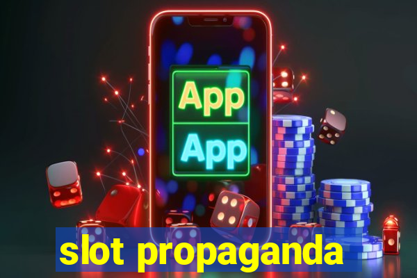 slot propaganda