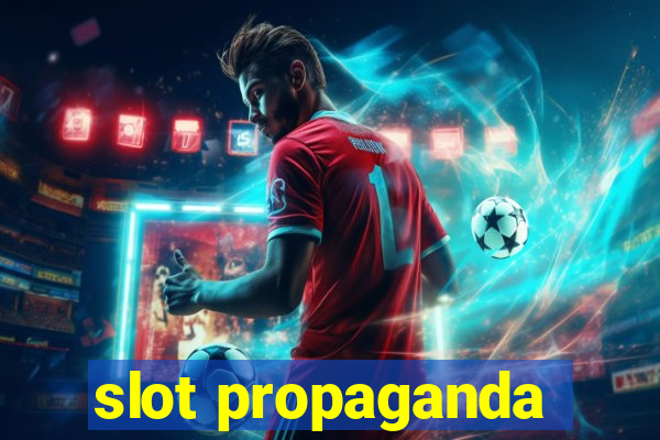 slot propaganda