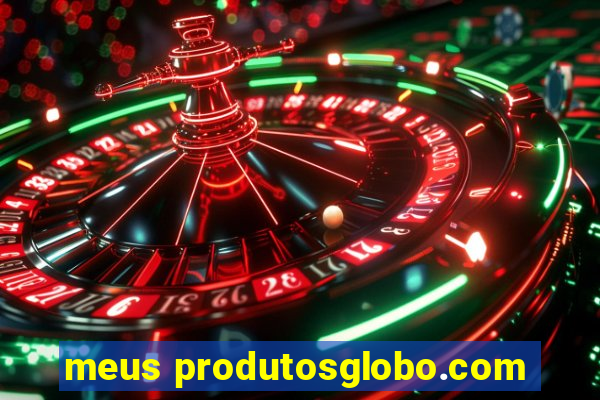 meus produtosglobo.com