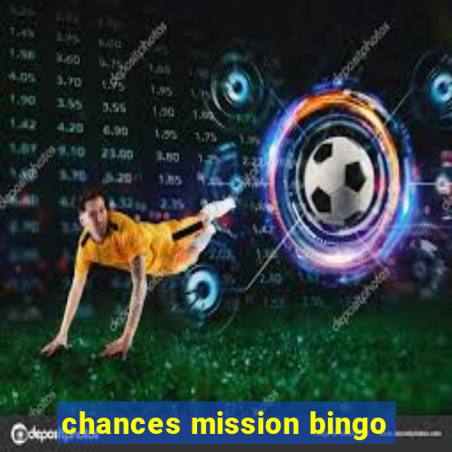 chances mission bingo