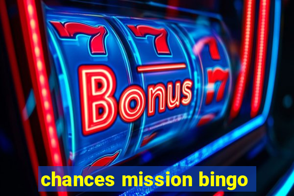 chances mission bingo