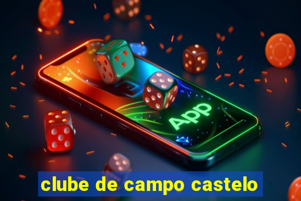 clube de campo castelo