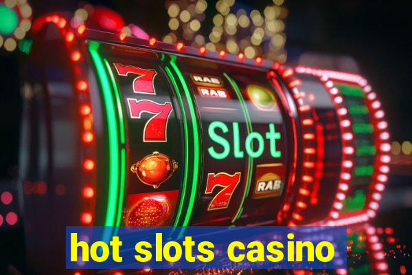 hot slots casino