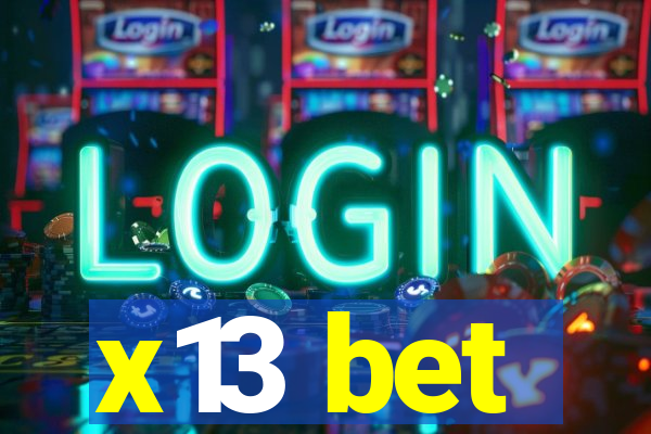 x13 bet