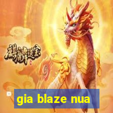 gia blaze nua