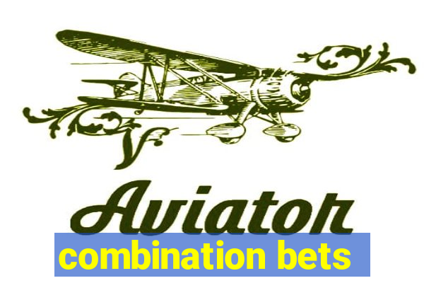 combination bets