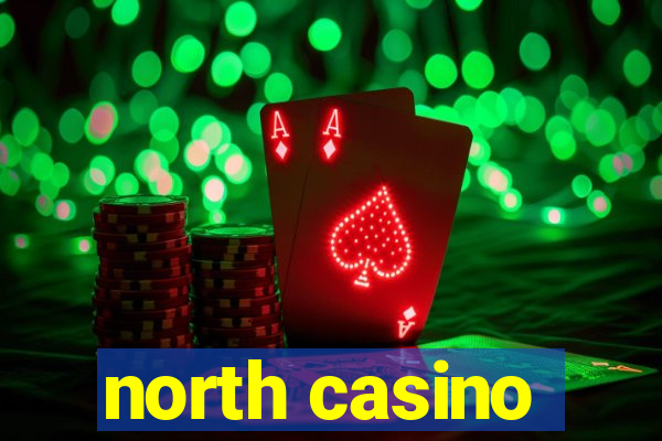 north casino