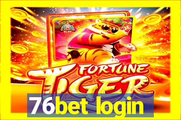 76bet login