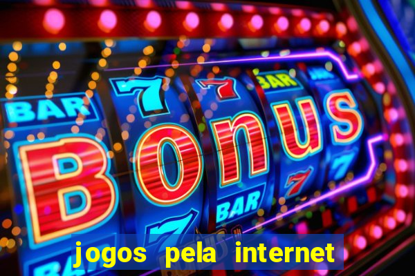 jogos pela internet que ganha dinheiro