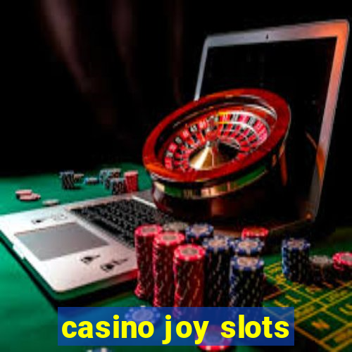 casino joy slots