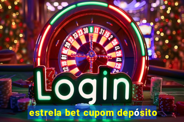 estrela bet cupom depósito