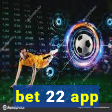 bet 22 app