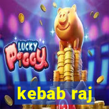 kebab raj