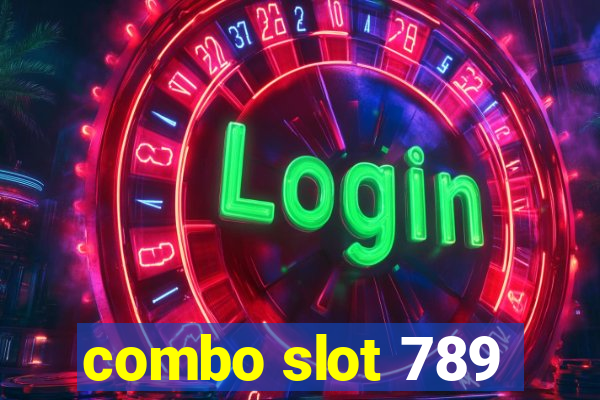 combo slot 789