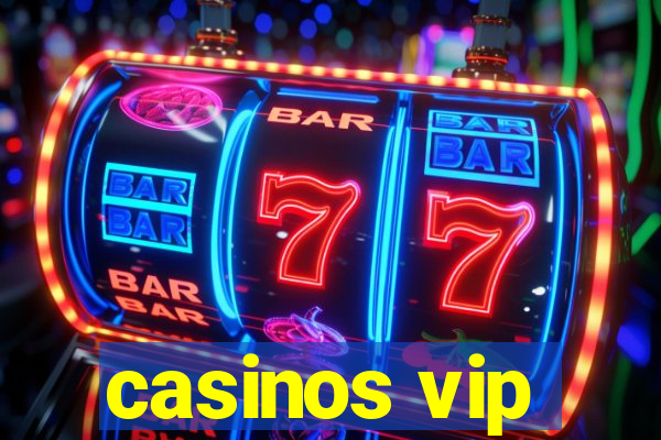 casinos vip