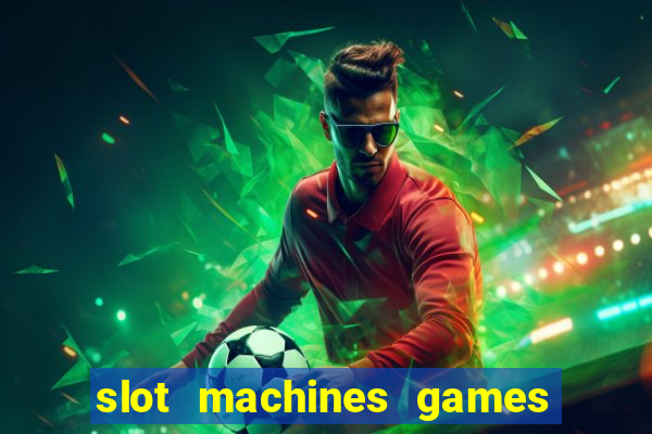 slot machines games for pc