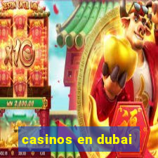 casinos en dubai