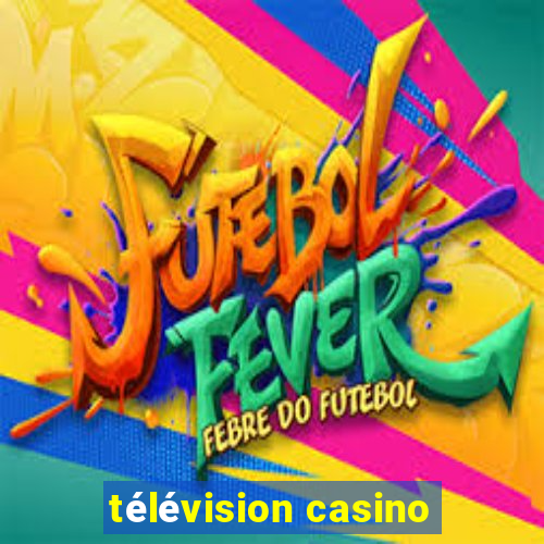 télévision casino