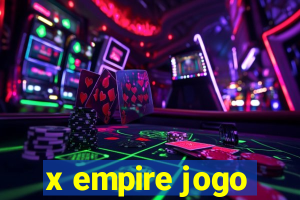 x empire jogo