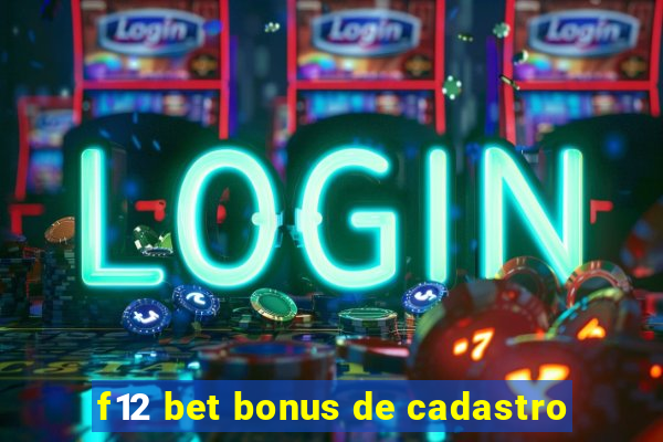 f12 bet bonus de cadastro