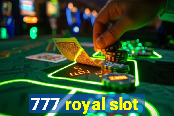 777 royal slot