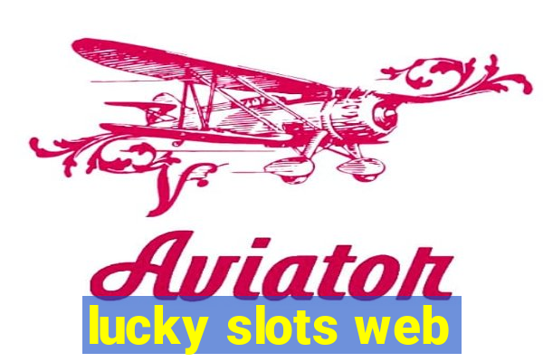 lucky slots web