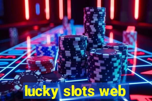 lucky slots web