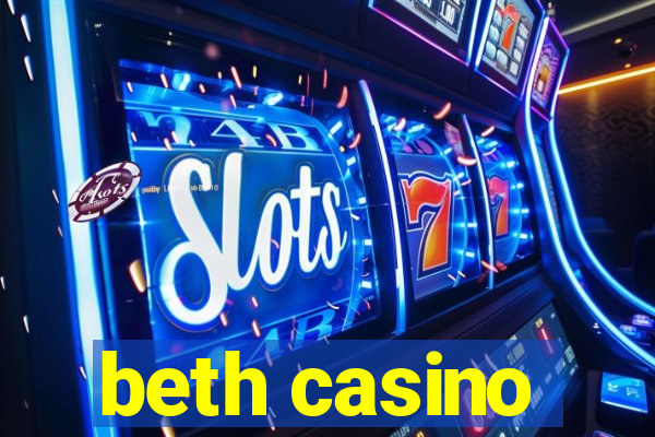 beth casino